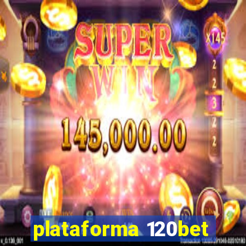 plataforma 120bet